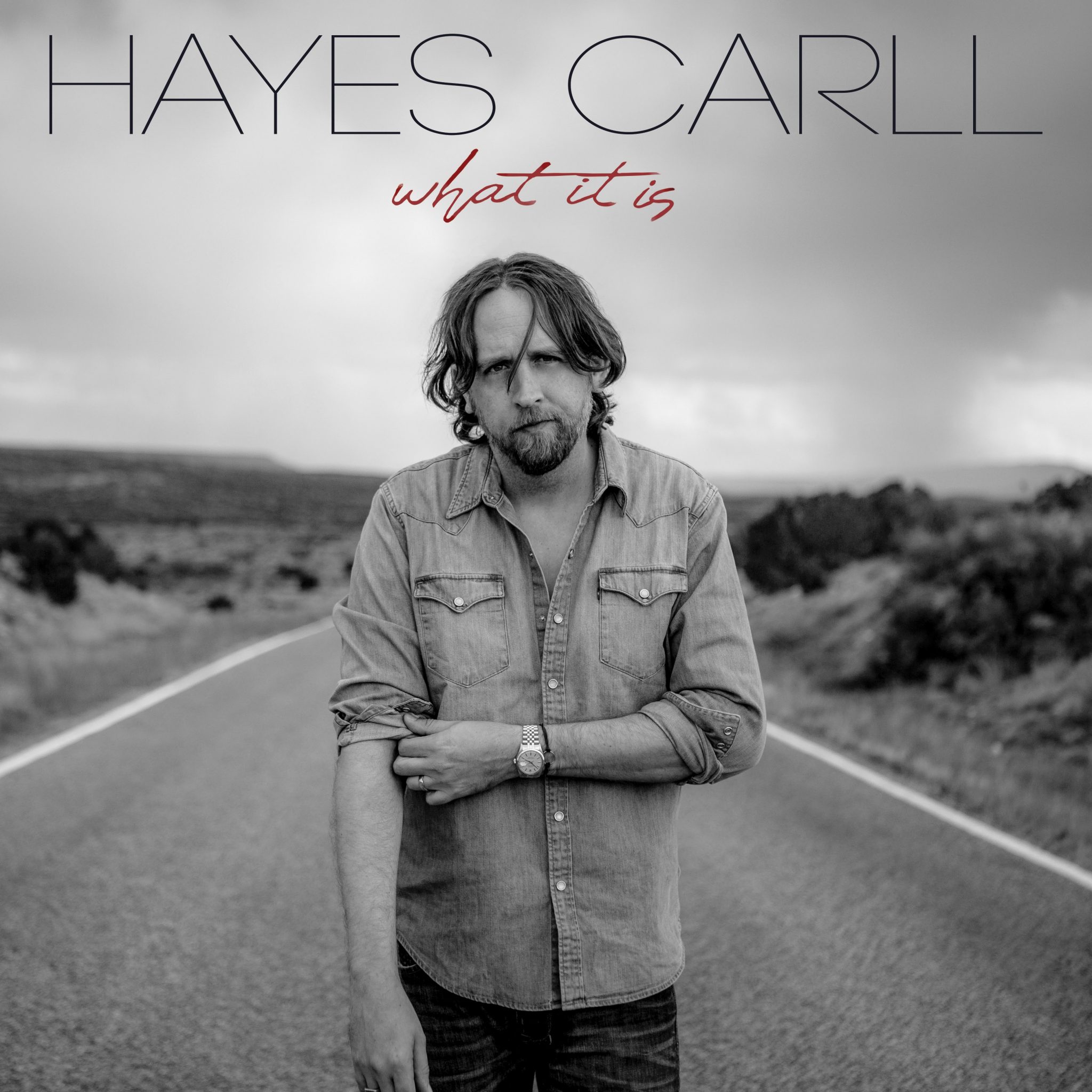 Knurre velstand kran Hayes Carll: "What It Is" | Lone Star Music Magazine